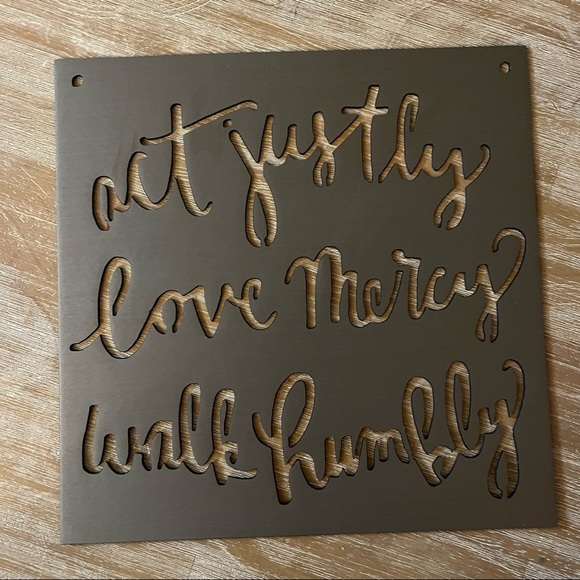 Magnolia Other - Magnolia. Metal Sign. Act Justly, Love Mercy, Walk Humbly.